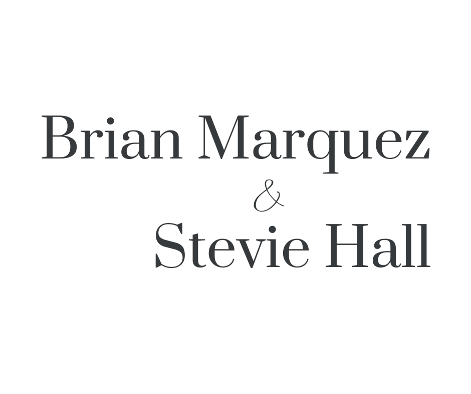 Brian Marquez & Stevie Hall